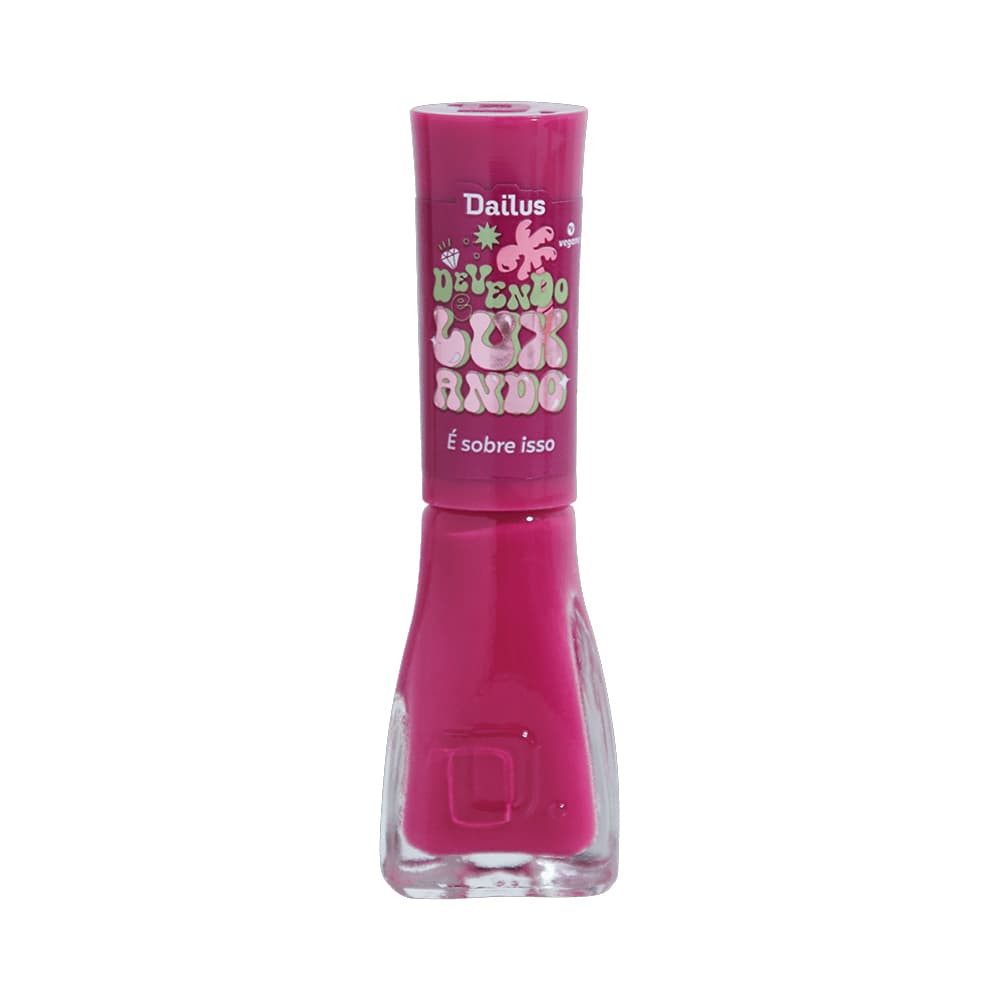 Esmalte Dailus é Sobre Isso 8ml